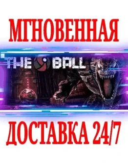 The Ball: Оружие мертвых SteamРФ+МирKey + Бонус