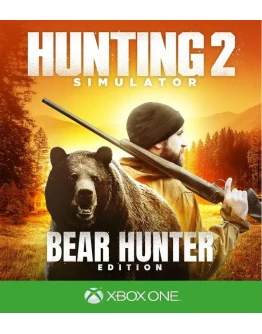 Hunting Simulator 2 Bear Hunter Edition Xbox one