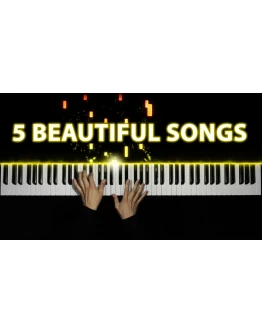 5 Beautiful Piano Songs