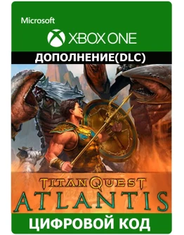 Titan Quest: Atlantis DLC XBOX ONE Цифровой Ключ