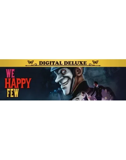 We Happy Few - Deluxe (STEAM КЛЮЧ) МИР / не для РФ/РБ