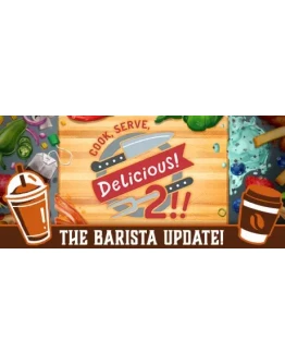 Cook, Serve, Delicious! 2!! СТИМ КЛЮЧ ГЛОБАЛЬНЫЙ