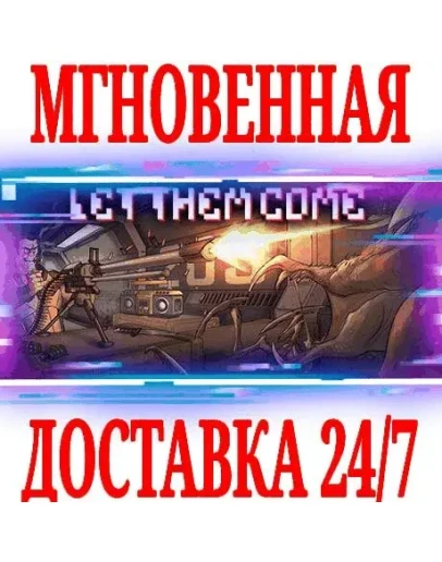 Let Them Come SteamРФ+Весь МирKey + Бонус