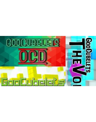 GooCubelets: OCD + GooCubelets + GooCubelets: The Void