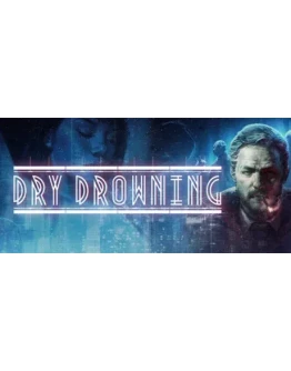 Dry Drowning (Steam Key/Region Free)