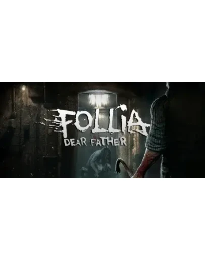 Follia - Dear father - Steam Access OFFLINE