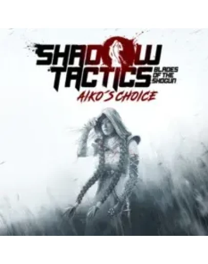 Shadow Tactics Aiko's Choice + Почта