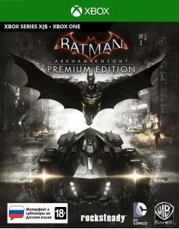 Batman Arkham Knight Premium Edition XBOX ONE XSКлюч
