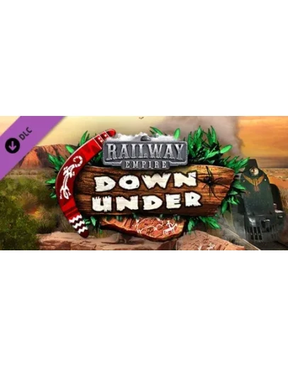 Railway Empire - Down Under (DLC) STEAM КЛЮЧ РФ+СНГ