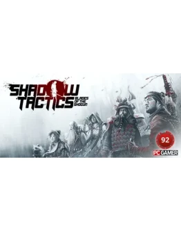 Shadow Tactics: Blades of the Shogun STEAM GLOBAL +