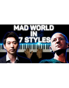 Mad World in 7 Styles