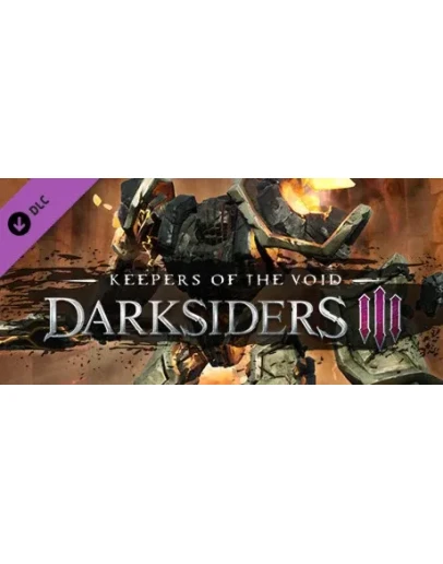 Darksiders III - Keepers of the Void (DLC) STEAM КЛЮЧ