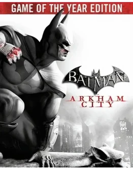Batman: Arkham City - Game of the Year Edition Steam RU