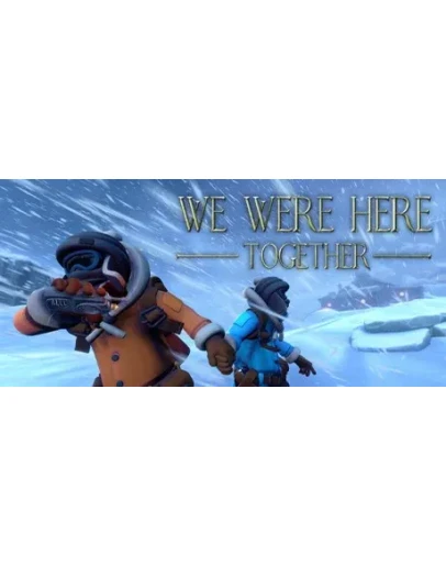 We Were Here Together (Steam Gift Россия)