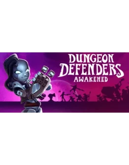 Dungeon Defenders Awakened (Steam Gift Россия)