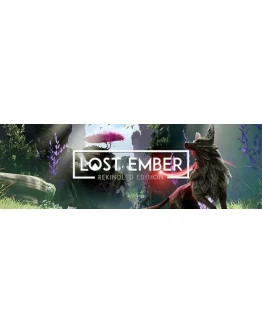 Lost Ember: Rekindled Edition (Steam Gift Россия)