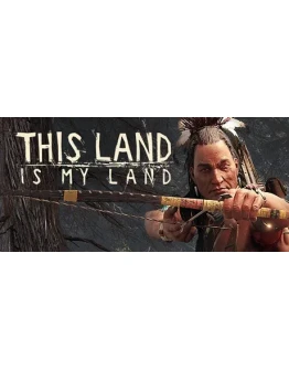 This Land Is My Land (Steam Gift Россия)