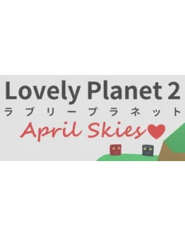 Lovely Planet 2: April Skies (Steam Key/Region Free)