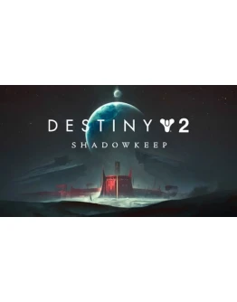 Destiny 2: Shadowkeep (Steam Ключ RU+СНГ)