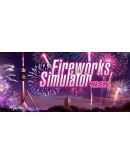 Fireworks Simulator Оффлайн Steam Region Free