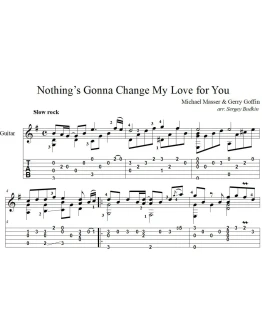 Nothings Gonna Change My Love for You - для гитары