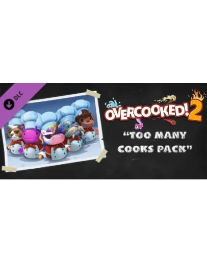 Overcooked! 2 - Too Many Cooks Pack STEAMРФ+СНГ