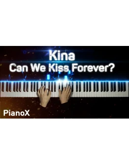 Kina - Can We Kiss Forever?