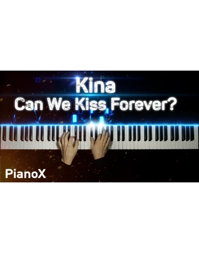 Kina - Can We Kiss Forever?