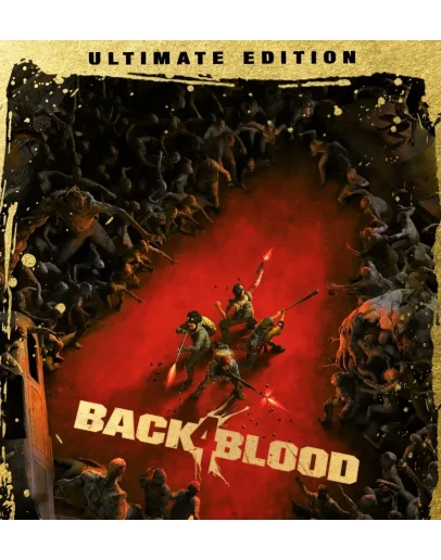 Back 4 Blood Ultimate (Steam Gift Россия)