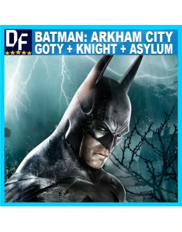 BATMAN: ARKHAM CITY GOTY+KNIGHT+ASYLUMSTEAM АККАУНТPC