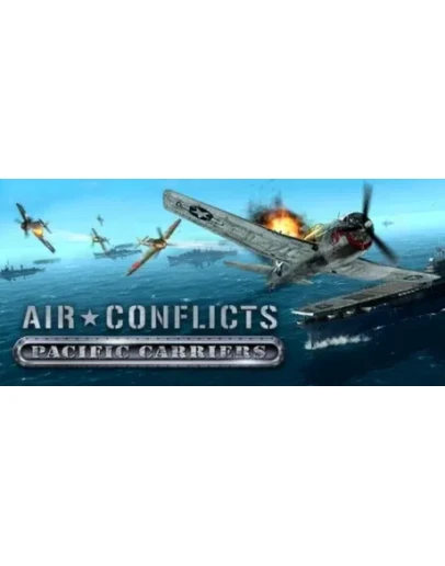 Air Conflicts: Pacific Carriers (steam gift/ru+cis)