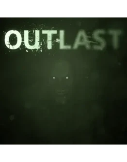 OUTLAST STEAM КЛЮЧ OUTLAST STEAM КЛЮЧ