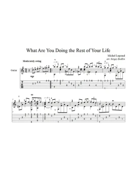 What Are You Doing the Rest of Your Life? - для гитары What Are You Doing the Rest of Your Life? - для гитары