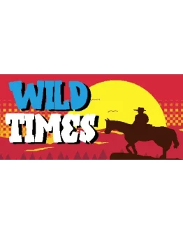 Wild Times (Steam key/Region free)