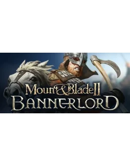 Mount &amp Blade II: Bannerlord - Steam Access OFFLINE