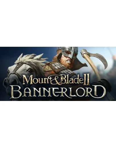 Mount &amp Blade II: Bannerlord - Steam Access OFFLINE
