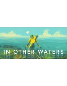 In Other Waters (Steam Key / Region Free) + Бонус