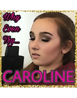 Сaroline - Why Even Try...