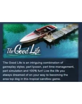 The Good Life STEAM KEY RU+CIS СТИМ КЛЮЧ ЛИЦЕНЗИЯ