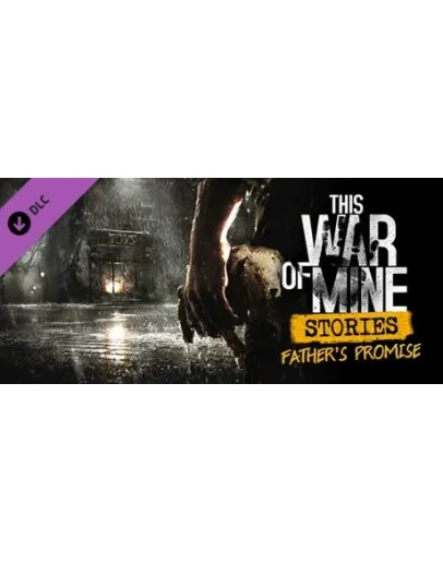This War of Mine: Stories Father's Promise (DLC)STEAM