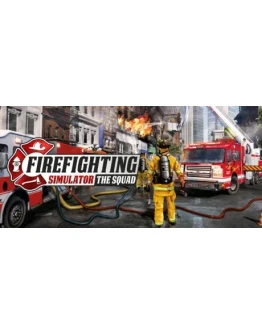 Firefighting Simulator - The Squad Steam Reg Free