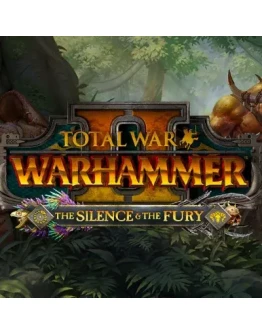 TOTAL WAR WARHAMMER 2 THE SILENCE &amp THE FURYSTEAM КЛЮЧ