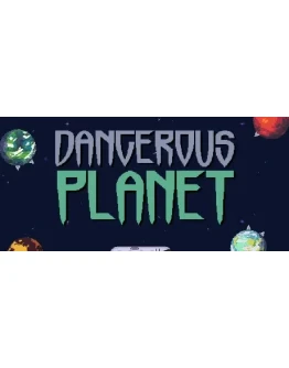 Dangerous Planet (Steam key/Region free)