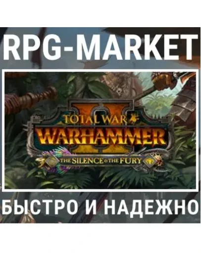 TOTAL WAR WARHAMMER 2 II THE SILENCE &amp THE FURY