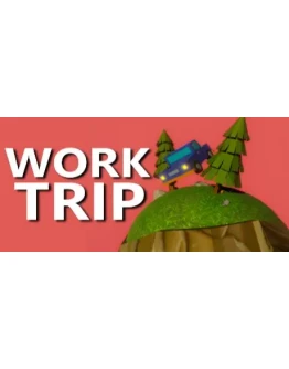 Work Trip STEAM KEY REGION FREE GLOBAL ROW + ПОДАРОК