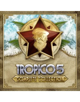 Tropico 5 - Complete Collection (Steam key / РФ+Мир)
