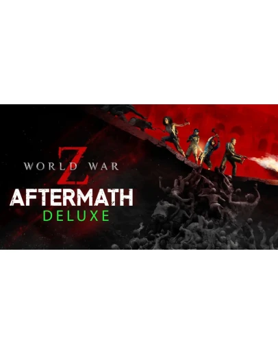 World War Z: Aftermath - Deluxe Edition (STEAM) Аккаунт
