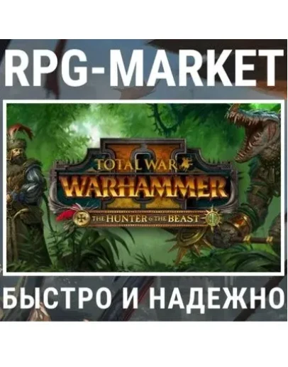 TOTAL WAR WARHAMMER 2 II THE HUNTER &amp THE BEAST (STEAM)