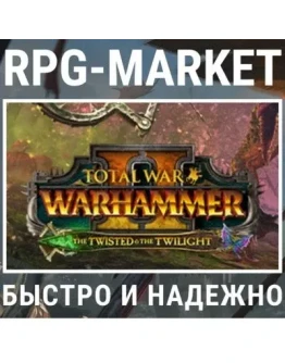 TOTAL WAR WARHAMMER 2 II THE TWISTED & TWILIGHT (STEAM) TOTAL WAR WARHAMMER 2 II THE TWISTED & TWILIGHT (STEAM)