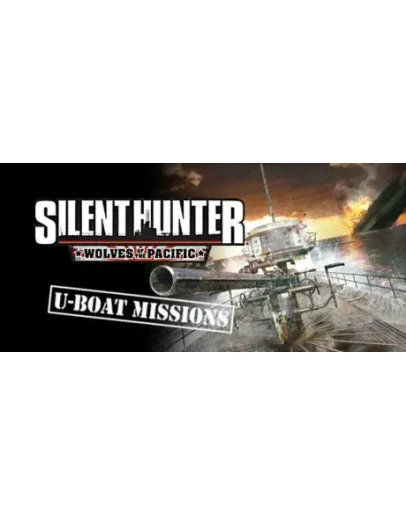 Silent Hunter Wolves of the Pacific U-Boat Missions